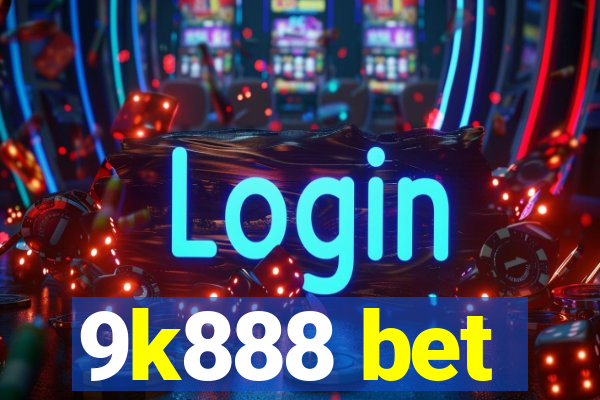 9k888 bet